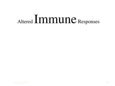 Altered Immune Responses