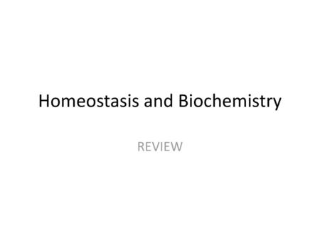 Homeostasis and Biochemistry