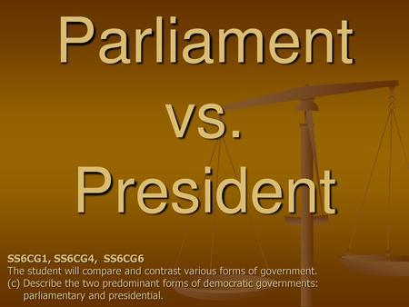 Parliament vs. President
