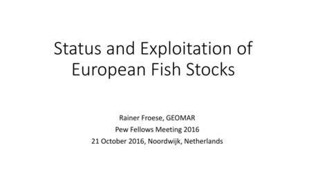 Status and Exploitation of European Fish Stocks
