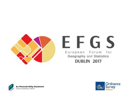 EFGS 2017 Co-hosted by OSi and CSO Ireland