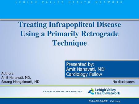 Treating Infrapopliteal Disease Using a Primarily Retrograde Technique