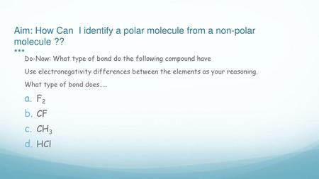 Do-Now: What type of bond do the following compound have