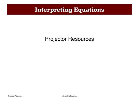 Interpreting Equations