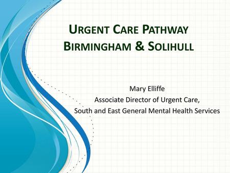 Urgent Care Pathway Birmingham & Solihull