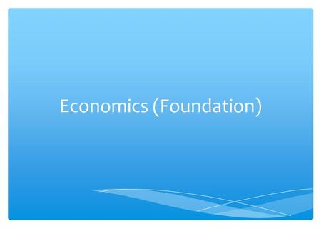 Economics (Foundation)