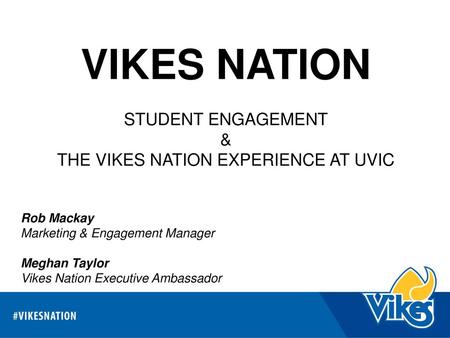 THE VIKES NATION EXPERIENCE AT UVIC