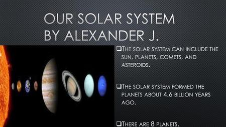 Our solar system by alexander j.