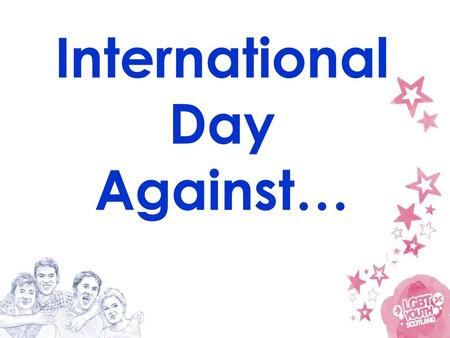 International Day Against…
