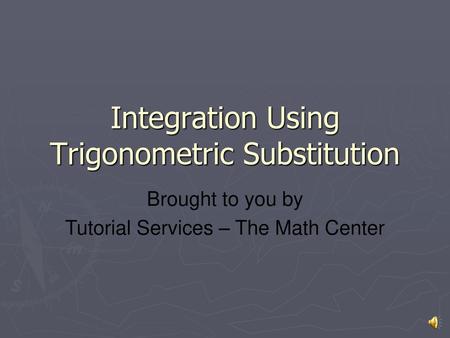 Integration Using Trigonometric Substitution