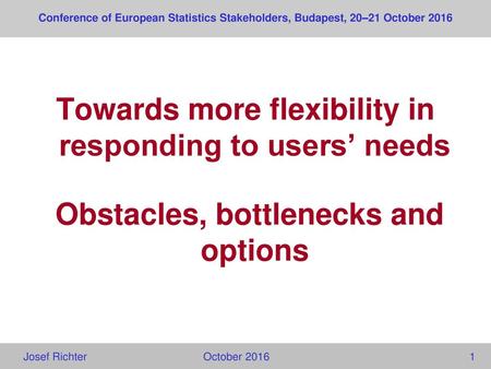 Towards more flexibility in responding to users’ needs