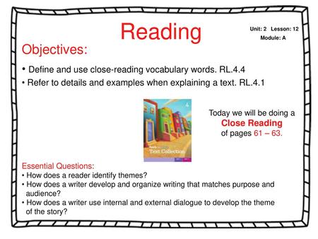Reading Unit: 2   Lesson: 12 Module: A Objectives: