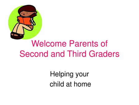 Welcome Parents of Second and Third Graders