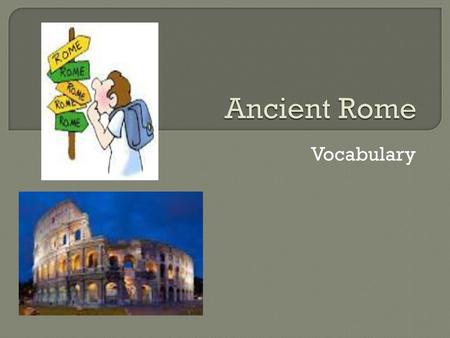 Ancient Rome Vocabulary.