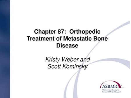 Chapter 87: Orthopedic Treatment of Metastatic Bone Disease