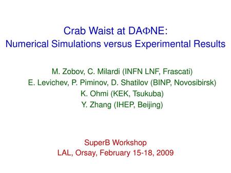 Crab Waist at DAFNE: Numerical Simulations versus Experimental Results