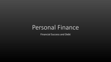 Financial Success and Debt