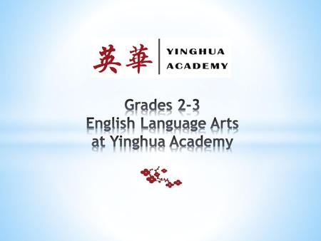 Grades 2-3 English Language Arts at Yinghua Academy