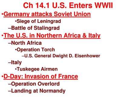 Ch 14.1 U.S. Enters WWII Germany attacks Soviet Union