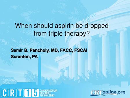 When should aspirin be dropped from triple therapy?