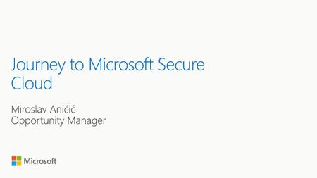 Journey to Microsoft Secure Cloud