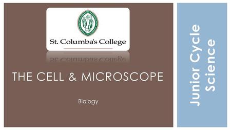 Junior Cycle Science The Cell & Microscope Biology.