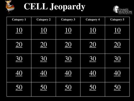 CELL Jeopardy Category 1 Category 2 Category 3