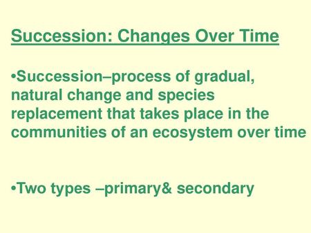 Succession: Changes Over Time