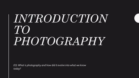 Introduction to photography