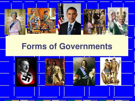 Forms of Governments.