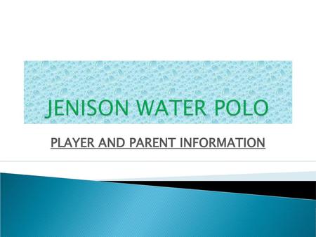 PLAYER AND PARENT INFORMATION