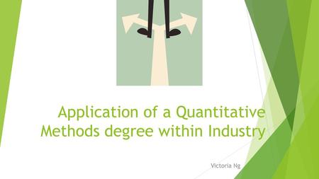 Application of a Quantitative Methods degree within Industry