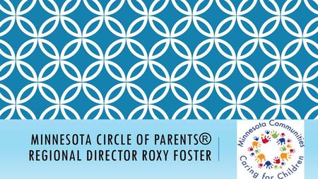 Minnesota Circle of Parents® Regional Director Roxy Foster
