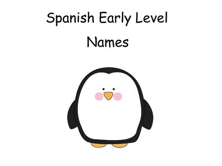 Spanish Early Level Names.