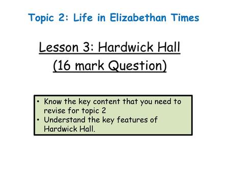 Topic 2: Life in Elizabethan Times
