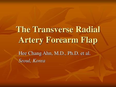 The Transverse Radial Artery Forearm Flap