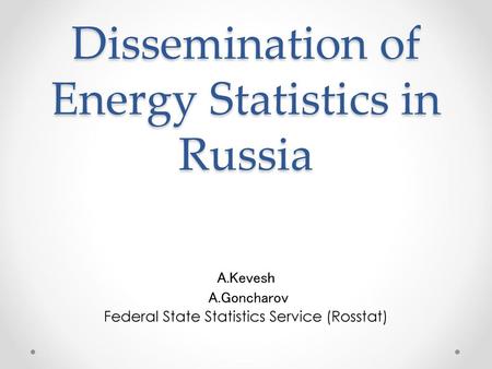 Dissemination of Energy Statistics in Russia