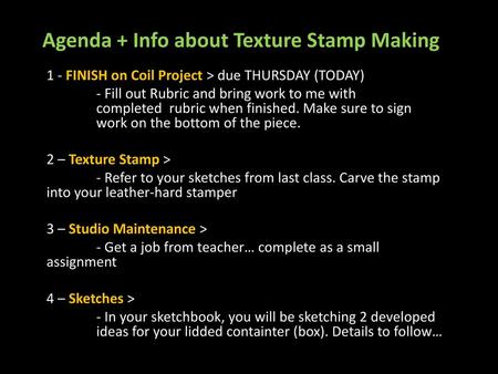 Agenda + Info about Texture Stamp Making
