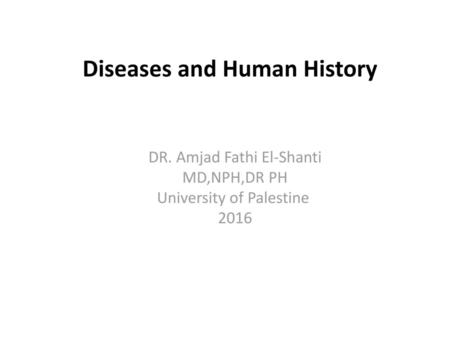 Diseases and Human History
