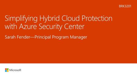 Simplifying Hybrid Cloud Protection with Azure Security Center