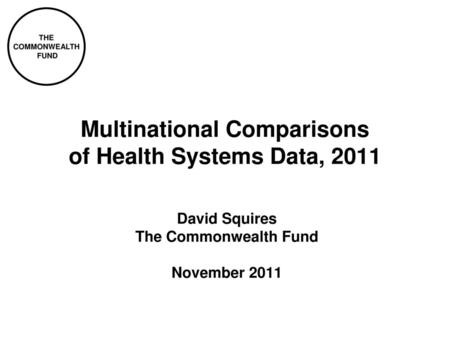 Multinational Comparisons of Health Systems Data, 2011