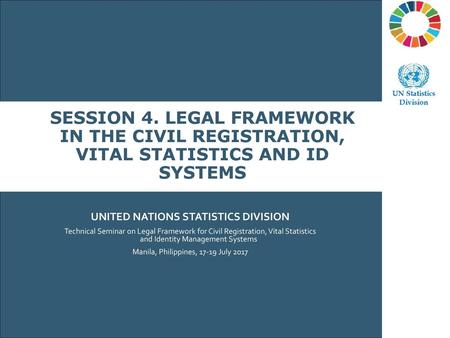 Brisbane Accord Group SESSION 4. legal framework in the Civil Registration, vital statistics and ID systems Civil Registration Process: Place, Time, Cost,