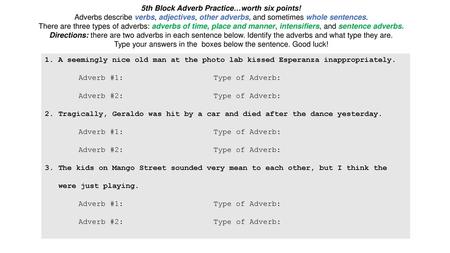 5th Block Adverb Practice…worth six points!