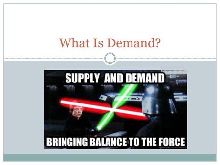 What Is Demand?.