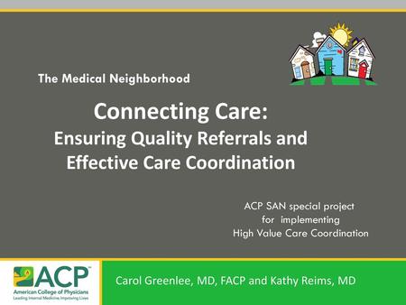 Carol Greenlee, MD, FACP and Kathy Reims, MD