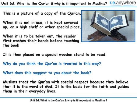 Unit 6d: What is the Qur’an & why is it important to Muslims?