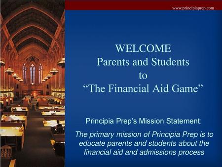 WELCOME Parents and Students to “The Financial Aid Game”