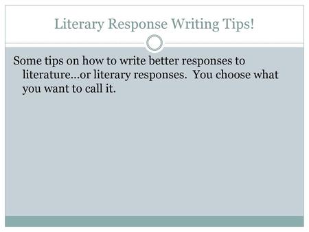 Literary Response Writing Tips!