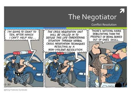 The Negotiator Conflict Resolution.