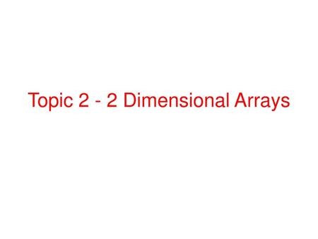 Topic Dimensional Arrays